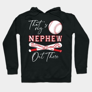 Aunt Auntie Mother's Day That's My Nephew Out There Baseball Hoodie